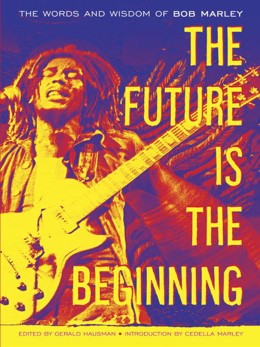 Title details for The Future Is the Beginning by Bob Marley - Available